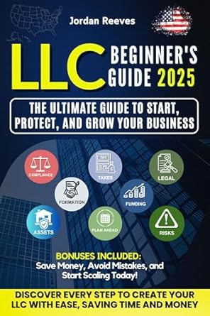 Unlock Your Entrepreneurial Potential: A Comprehensive Review of ‘LLC Beginner’s Guide: Launch, Protect, and Scale Your Business with Ease – Save Money, Avoid Mistakes, and Build Your Dream Company’