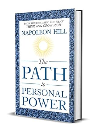 Transform Your Life: A Comprehensive Review of ‘The Path to Personal Power: Unleashing the Hidden Potential Within to Conquer Life’s Challenges’