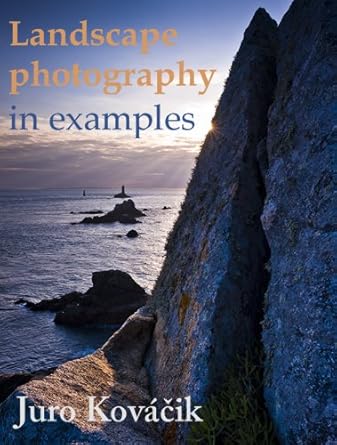 Discover the Beauty of Nature: A Comprehensive Review of ‘Landscape Photography in Examples from Amazon’
