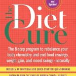 Discover the Secret to Lasting Wellness: A Comprehensive Review of The Diet Cure: The 8-Step Program to Rebalance Your Body Chemistry and End Food Cravings, Weight Gain, and Mood Swings–Naturally