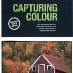 Unveiling the Secrets of Color in Photography: A Comprehensive Review of ‘Capturing Colour: 3 (Basics Photography)’