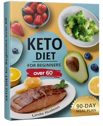 Transform Your Health: A Must-Read Review of ‘Keto Diet Book for Beginners Over 60: A Comprehensive Journey to Wellness with Delicious Recipes, Nutrient Insights, and a Meal Plan – Revitalize Your Health, Reverse the Clock, and Regain Your Life!’