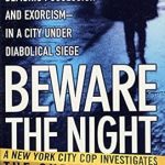 Uncover the Dark Secrets of the Supernatural: A Review of ‘Beware the Night: A New York City Cop Investigates the Supernatural’