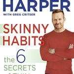 Discover Life-Changing Strategies in Our Review of Skinny Habits: The 6 Secrets of Thin People (Skinny Rules)