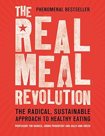 Transform Your Health: A Comprehensive Review of ‘The Real Meal Revolution: The Radical, Sustainable Approach to Healthy Eating (Age of Legends)’