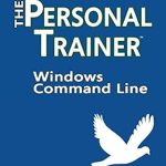 Unlock the Power of Your PC: A Comprehensive Review of ‘Windows Command Line: The Personal Trainer for Windows 7, Windows Server 2008 & Windows Server 2008 R2’