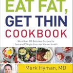 Unlock Vibrant Health with Our Review of The Eat Fat, Get Thin Cookbook: More Than 175 Delicious Recipes for Sustained Weight Loss and Vibrant Health (The Dr. Mark Hyman Library)