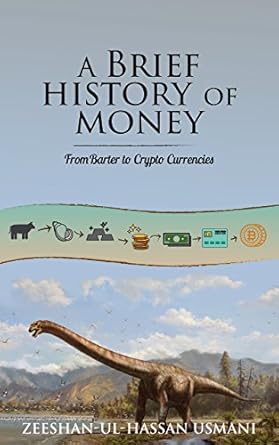 Discover the Evolution of Trade: A Compelling Review of ‘A Brief History of Money: From Barter to Crypto Currencies’
