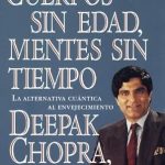 Discover the Secrets to Ageless Living: A Review of ‘Cuerpos sin edad, mentes sin tiempo: La alternativa cuantica al envejecimiento (Spanish Edition)’ Discover the Secrets to Ageless Living: A Review of ‘Cuerpos sin edad, mentes sin tiempo: La alternativa cuantica al envejecimiento (Spanish Edition)’