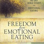 Transform Your Life: A Comprehensive Review of Freedom from Emotional Eating: A Weight Loss Bible Study (Christian Weight Loss) Transform Your Life: A Comprehensive Review of Freedom from Emotional Eating: A Weight Loss Bible Study (Christian Weight Loss)