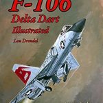 An In-Depth Review of the F-106 Delta Dart Illustrated: A Must-Read for Aviation Enthusiasts! An In-Depth Review of the F-106 Delta Dart Illustrated: A Must-Read for Aviation Enthusiasts!