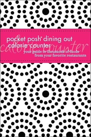 Unlock Your Healthy Dining Experience: A Comprehensive Review of Pocket Posh Dining Out Calorie Counter – Your Guide to Thousands of Foods from Your Favorite Restaurants