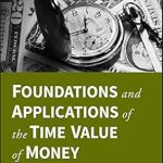 Discover the Secrets of Financial Success: A Comprehensive Review of Foundations and Applications of the Time Value of Money (Frank J. Fabozzi Series Book 179) Discover the Secrets of Financial Success: A Comprehensive Review of Foundations and Applications of the Time Value of Money (Frank J. Fabozzi Series Book 179)