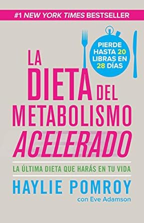Descubre los Secretos para Transformar Tu Cuerpo: Reseña de La Dieta de Metabolismo Acelerado (La Dieta del Metabolismo Acelerado) – Edición en Español