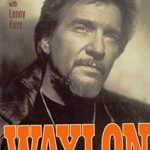 Unforgettable Insights and Revelations: Waylon: An Autobiography
