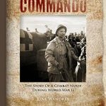 An Unforgettable Tale of Courage: BEDPAN COMMANDO: The Story of a Combat Nurse During World War II An Unforgettable Tale of Courage: BEDPAN COMMANDO: The Story of a Combat Nurse During World War II