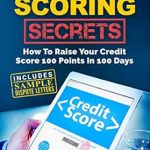 Unlock Your Financial Future: A Comprehensive Review of ‘Credit Scoring Secrets (Credit Repair): How To Raise Your Credit Score 100 Points In 100 Days’ Unlock Your Financial Future: A Comprehensive Review of ‘Credit Scoring Secrets (Credit Repair): How To Raise Your Credit Score 100 Points In 100 Days’
