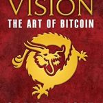 Unlocking the Future of Finance: A Comprehensive Review of Satoshi’s Vision: The Art of Bitcoin