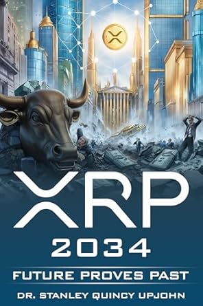 Unveiling the Future of Finance: A Comprehensive Review of XRP 2034: Future Proves Past