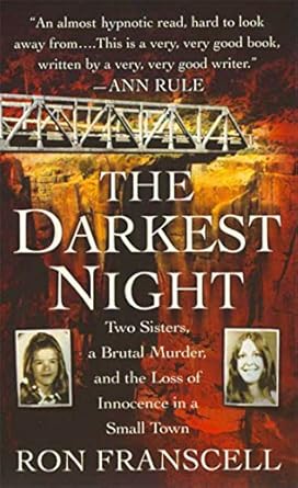 Unveiling the Haunting Truth: A Gripping Review of ‘The Darkest Night: Two Sisters, a Brutal Murder, and the Loss of Innocence in a Small Town’