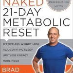 Transform Your Health: A Comprehensive Review of The Stark Naked 21-Day Metabolic Reset – Effortless Weight Loss, Rejuvenating Sleep, Limitless Energy, More Mojo