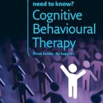 Unlock Your Mind: A Comprehensive Review of Cognitive Behavioural Therapy (Collins Need to Know?) Unlock Your Mind: A Comprehensive Review of Cognitive Behavioural Therapy (Collins Need to Know?)
