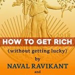 Discover Proven Strategies in ‘HOW TO GET RICH: (without getting lucky)’ – A Comprehensive Review of Timeless Wealth-Building Principles