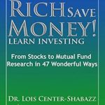 Unlock Financial Freedom: A Comprehensive Review of ‘Live Rich Save Money!: Learn Investing; From Stocks to Mutual Fund Research in 47 Wonderful Ways’ – Your Ultimate Guide to Smart Saving and Investing! Unlock Financial Freedom: A Comprehensive Review of ‘Live Rich Save Money!: Learn Investing; From Stocks to Mutual Fund Research in 47 Wonderful Ways’ – Your Ultimate Guide to Smart Saving and Investing!