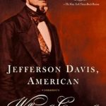 An In-Depth Exploration of a Controversial Leader: Jefferson Davis, American (Vintage Civil War Library) Review