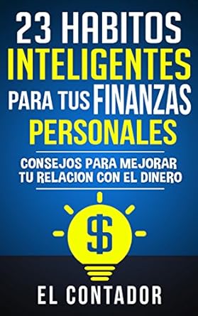 Descubre Cómo Transformar Tu Relación con el Dinero: Reseña de ‘23 Hábitos Inteligentes para Tus Finanzas Personales: Consejos para Mejorar Tu Relación con el Dinero’