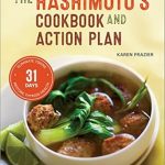 Transform Your Health: A Comprehensive Review of The Hashimoto’s Cookbook and Action Plan: 31 Days to Eliminate Toxins and Restore Thyroid Health Through Diet