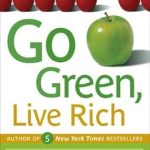 Unlock Wealth and Sustainability: A Comprehensive Review of ‘Go Green, Live Rich: 50 Simple Ways to Save the Earth and Get Rich Trying’ Unlock Wealth and Sustainability: A Comprehensive Review of ‘Go Green, Live Rich: 50 Simple Ways to Save the Earth and Get Rich Trying’