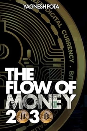 Unlocking Financial Futures: A Comprehensive Review of The Flow Of Money 2030