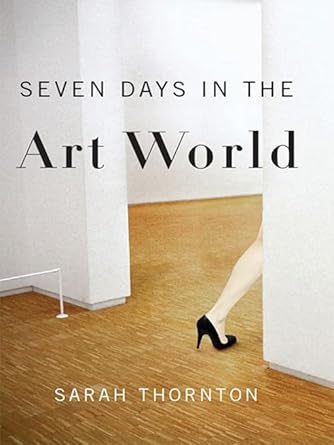Captivating Insights: A Deep Dive into ‘Seven Days in the Art World’ – A Must-Read for Art Enthusiasts