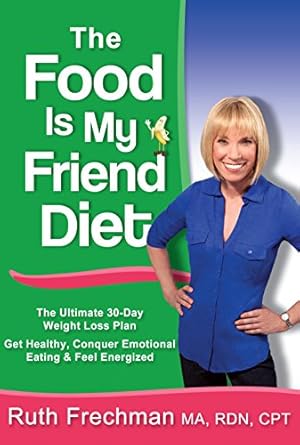 Transform Your Life with This Powerful Guide: The Food Is My Friend Diet: The Ultimate 30-Day Weight Loss Plan – Get Healthy, Conquer Emotional Eating & Feel Energized