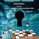 Discover Expert Insights in Our Review of the Information Security Management Handbook, Volume 5 Discover Expert Insights in Our Review of the Information Security Management Handbook, Volume 5