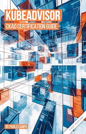 Unlock Your Kubernetes Potential: A Comprehensive Review of KubeAdvisor: CKAD Certification Guide