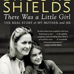 Discover the Heartfelt Truth in This Compelling Review of ‘There Was a Little Girl: The Real Story of My Mother and Me’ – A Must-Read Journey of Love and Legacy