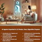 Discover the Future of Technology: A Comprehensive Review of ‘AI Agents: A Complete Guide for the Complete Beginner’