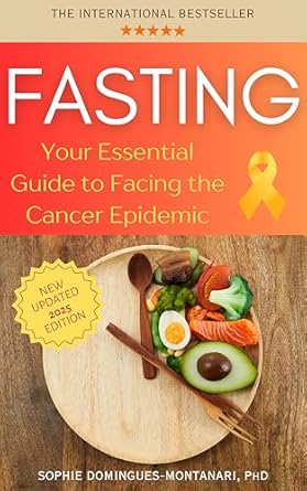 Transform Your Health: A Comprehensive Review of FASTING: Your Essential Guide to Facing the Cancer Epidemic (Smart Nutrition)