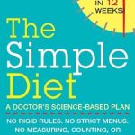 Transform Your Health: A Comprehensive Review of The Simple Diet: A Doctor’s Science-Based Plan