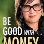 Unlock Financial Freedom: A Comprehensive Review of ‘Be Good With Money’