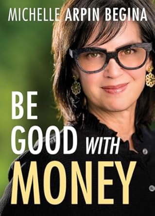 Unlock Financial Freedom: A Comprehensive Review of ‘Be Good With Money’