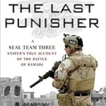 Unforgettable Insights: The Last Punisher: A SEAL Team THREE Sniper’s True Account of the Battle of Ramadi
