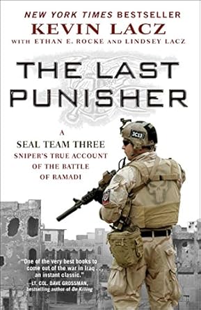 Unforgettable Insights: The Last Punisher: A SEAL Team THREE Sniper’s True Account of the Battle of Ramadi