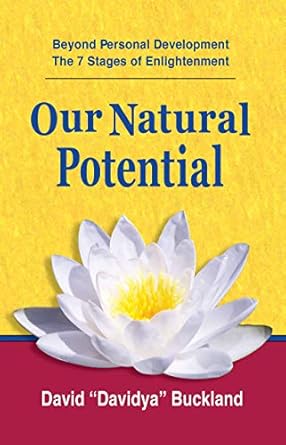 Discover the Transformative Insights in ‘Our Natural Potential: Beyond Personal Development, The Stages of Enlightenment’ – A Comprehensive Review