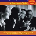 Unlock Your Entrepreneurial Potential: A Comprehensive Review of ‘SMART WAY TO MAKE MONEY BY STARTING & RUNNING A BUSINESS CLUB: Unveiling Secrets to Starting up Successful Business When You Lack Capital’
