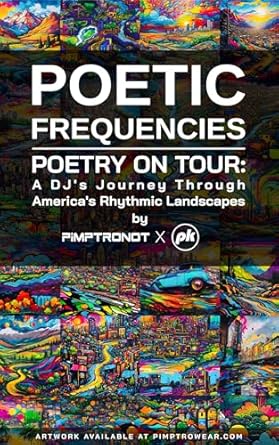 Discover the Soulful Vibes in This Enchanting Review of ‘Poetic Frequencies: Poetry on Tour: A DJ’s Journey Through America’s Rhythmic Landscapes (Poetry with Artwork)’