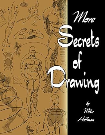 Uncover the Hidden Techniques: A Comprehensive Review of More Secrets of Drawing [Print Replica]