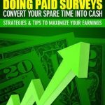 Unlock Your Earning Potential: A Comprehensive Review of ‘Make Money Online Doing Paid Surveys – Convert Your Spare Time Into Cash – Strategies & Tips to Maximize Your Earnings from Amazon’